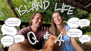 REMOTE ISLAND LIFE - HOW DO WE DO IT? Your questions answered // EP23 (island life Q+A)