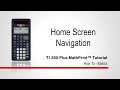 Home Screen Navigation | TI-30XPlus MathPrint Calculator | Getting Started Series