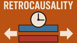 Retrocausality explained in minutes !