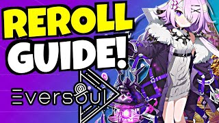 EVERSOUL - FAST REROLL GUIDE!!!