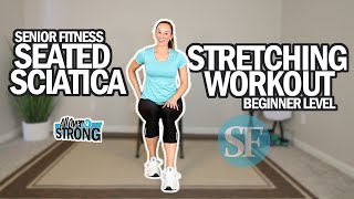 Seated Sciatica Stretching Workout For Seniors | Beginner Level |12Min