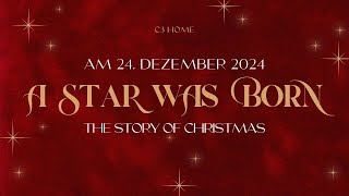 A STAR WAS BORN | 24. DEZ | 16 UHR