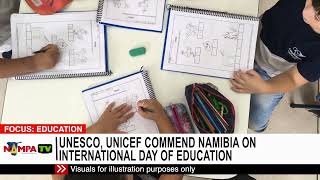 UNESCO, UNICEF commend Namibia on International Day of Education