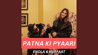 Patna Ki Pyaari (feat. Enola)