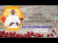 10TH PRIESTLY ANNIVERSARY CELEBRATION OF REV. FR. JAMES MBUGUA  ON 3RD AUGUST, 2024.