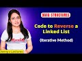 2.8 Reverse a Linked List - Iterative Method | Data Structure Tutorials
