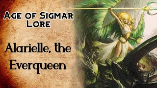 Alarielle the Everqueen - Sylvaneth Lore