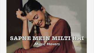 Sapne Mein Milti Hai (Slowed & Reverbed)