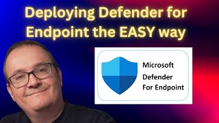 🚀 Ultimate Guide to Deploying Windows Defender for Endpoint