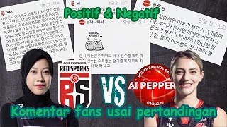 Komentar fans usai pertandingan Red Sparks vs Ai Peppers