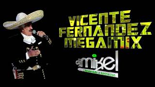 VICENTE FERNANDEZ MEGAMIX MIKEL DJ