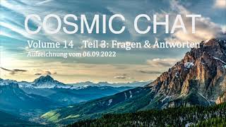 Cosmic Chat Volume 14 Teil 3 WICHTIG: Youtube hat mich gesperrt, ihr findet mich bei odysee