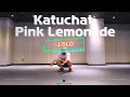 Katuchat - Pink Lemonade :: J slo Choreography :: 40대 댄서의 댄스로그