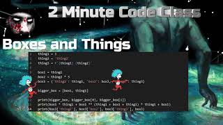 2 Minute Code Class - Boxes and Things (Variables)