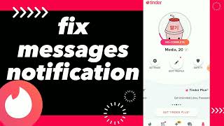 How To Fix Messages Notification On Tinder App