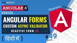 Reactive Form #5 | Custom Async Validators | Angular Forms | Angular in Hindi (2019) [#49]