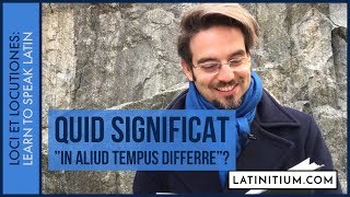 #10. What does ”in aliud tempus differre” mean in Latin? | Learn to speak Latin