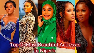 Top 10 Most Beautiful Actresses In Nigeria 2023 😍😍🔥