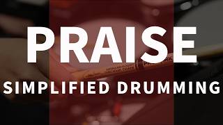 Praise | Elevation Worship | Easy Drumming | Shawn Drum Studio