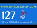 127- SQL Server 2019 Offset fetch next in sql