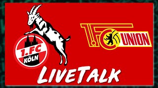 🔴 LIVE: 1. FC Köln vs. Union Berlin | LiveTalk Bundesliga