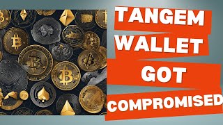 Tangem Wallet Got Compromised | Tangem Seed Phrase Got Leaked