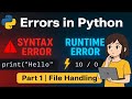 Python Errors Explained: Syntax vs Runtime (File Handling Part 1)