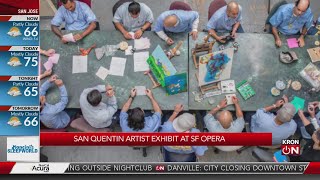 San Quentin artist exhibit at SF Opera