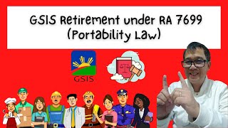 Mga Benefits ng GSIS retirement under Republic 7699 or Portability Law?