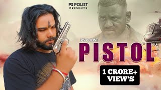 PISTOL ( Official Video ) Singer PS Polist New Dj Song 2022 || Latest Haryanvi Song