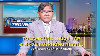 Tô Lâm cùng thuộc cấp đi 45 xe hơi phóng nhanh, suýt đụng xe tải ở Hà Giang