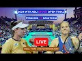 Elena Rybakina Vs Daria Kasatkina LIVE Score UPDATE Today Women Tennis 2024 WTA Abu Dhabi Final LIVE