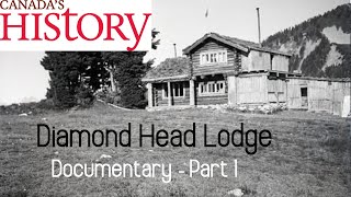 Mt. Garibaldi - Diamond Head Lodge Chalet 1940 - 1950 - Squamish Whistler B.C. History Documentary 1