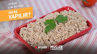 Vegan Lor Peyniri Nasıl Yapılır?