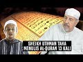 Sheikh Uthman Taha Menulis Al-Quran 13 Kali