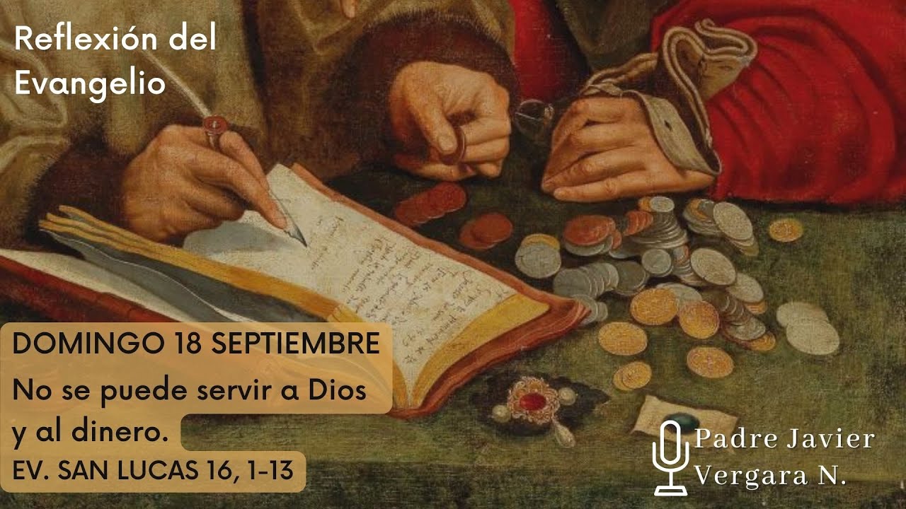 Reflexión Del Evangelio, Domingo 18 De Septiembre, XXV Del Tiempo ...