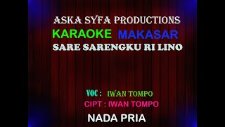 Karaoke Makassar Sare Sarengku Ri lino || Iwan Tompo / Nada Pria Tanpa Vocal + Lirik