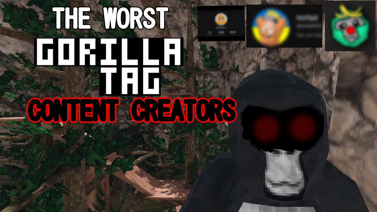 The Worst Gorilla Tag Content Creators Youtube