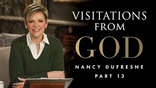 513 | Visitations From God, Part 13