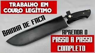 Como fazer uma BAINHA de faca artesanal - PASSO A PASSO completo