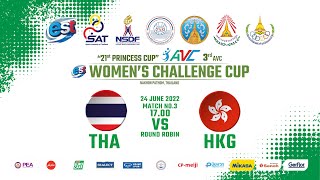 THA - HKG / “21st PRINCESS CUP - EST COLA” 3rd AVC WOMEN’S CHALLENGE CUP