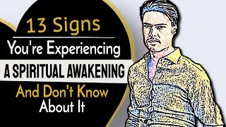 13 Unmistakable Signs You're Experiencing A Spiritual Awakening