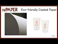 [RePaper] Eco-friendly coatings for food packaging paper