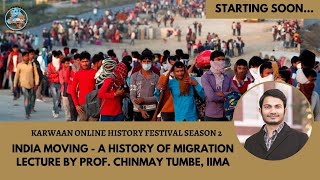 Prof. Chinmay Tumbe - India Moving : A History of Migration