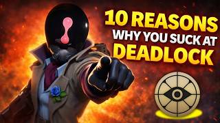 10 Reasons Why You Suck At Deadlock