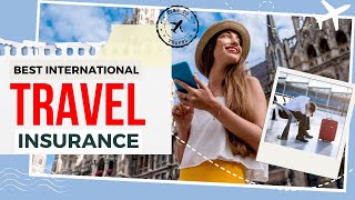 Best Travel Insurance ✈️ | (Top 5) Travel Insurance International - Health Insurance ➕