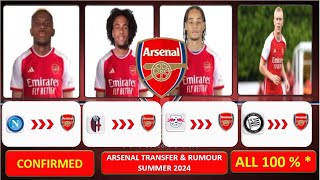 🚨 LATEST CONFIRMED ARSENAL SUMMER 2024 💥 - Targets, Signings & Rumours - Arsenal Transfer News