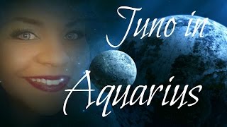 MEET JUNO IN AQUARIUS IN THE NATAL CHART