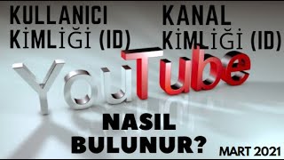 Youtube Kanal ID'si Nasıl Bulunur ? / Youtube Kanal Kimliği ve Kullanıcı Kimliği Nasıl Bulunur ?