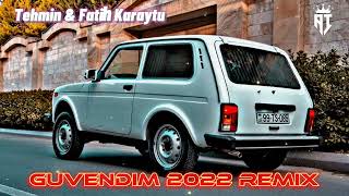Azeri Remix 2022 ( Guvendim ) Tehmin Velizade & Fatih Karaytu ( Seni Gorende Toy Gununde